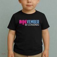 Roevember Is Coming November Vote Roe Supreme Court Meme Toddler T-Shirt thumb 2