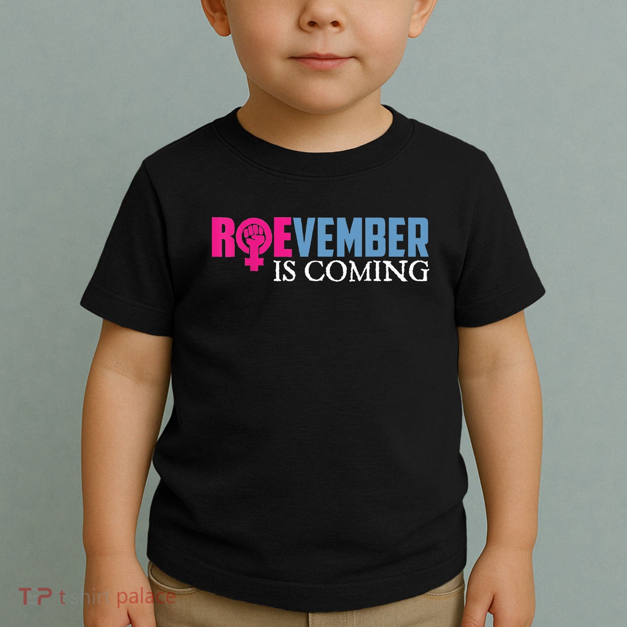 Roevember Is Coming November Vote Roe Supreme Court Meme Toddler T-Shirt