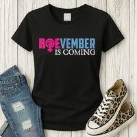Roevember Is Coming November Vote Roe Supreme Court Meme Women's T-Shirt thumb 3