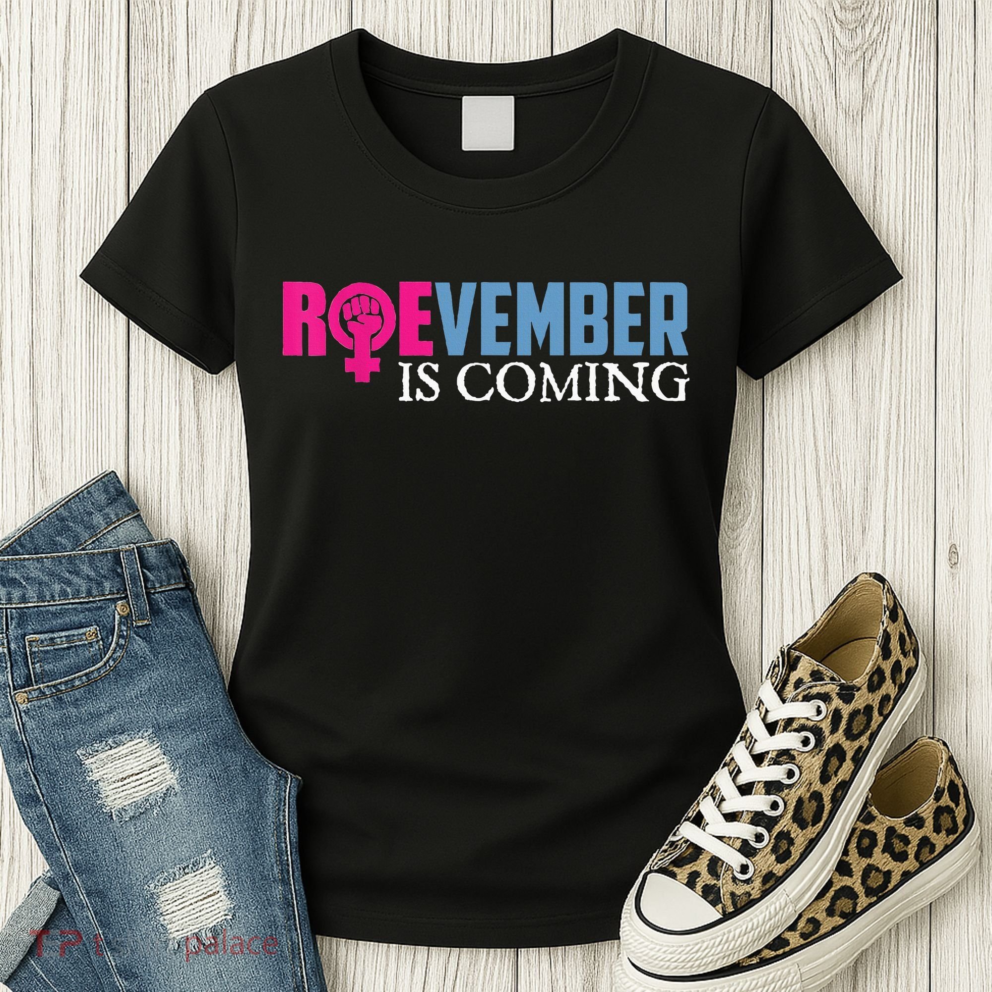 Roevember Is Coming November Vote Roe Supreme Court Meme Women's T-Shirt