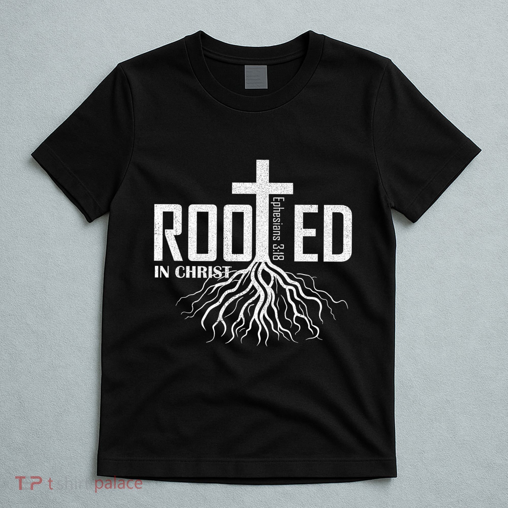 Rooted In Christ Christian Religious Christian T-Shirt