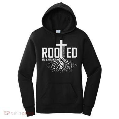 Rooted In Christ Christian Religious Christian Women's Hoodie