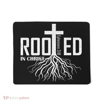 Rooted In Christ Christian Religious Christian Mousepad