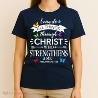 Religious I Can Do All Things Through Christ Who Strengthen Me Butterfly Art T-Shirt thumb 4