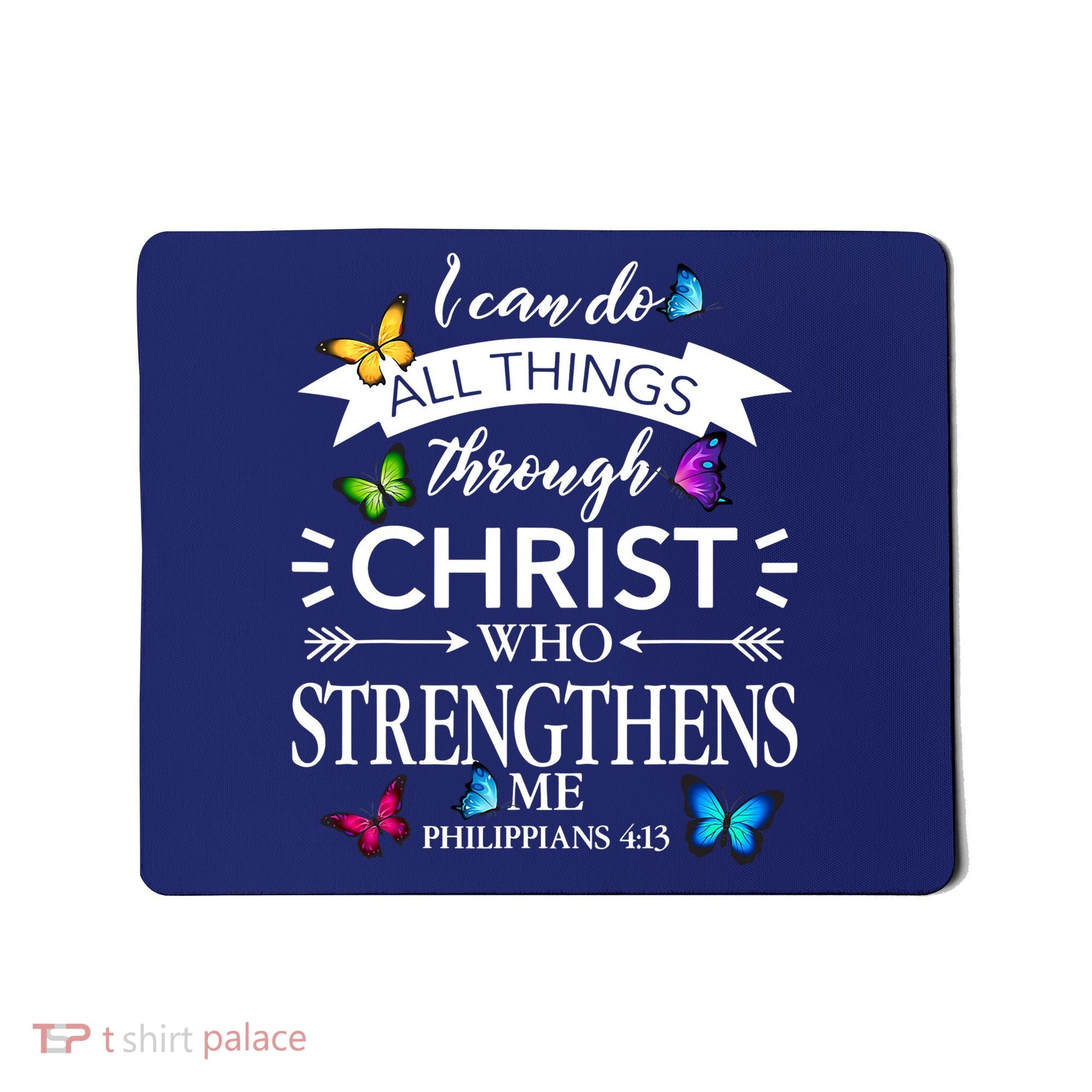 Religious I Can Do All Things Through Christ Who Strengthen Me Butterfly Art Mousepad
