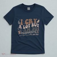 Retro I Cry A Lot But I Am So Productive Funny Trending Meme T-Shirt thumb 5