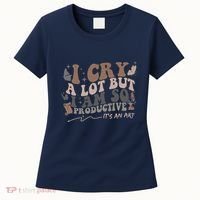 Retro I Cry A Lot But I Am So Productive Funny Trending Meme Women's T-Shirt thumb 0