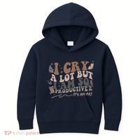 Retro I Cry A Lot But I Am So Productive Funny Trending Meme Kids Hoodie thumb 0