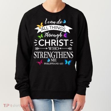 Religious I Can Do All Things Through Christ Butterfly Art Women's Sweatshirt