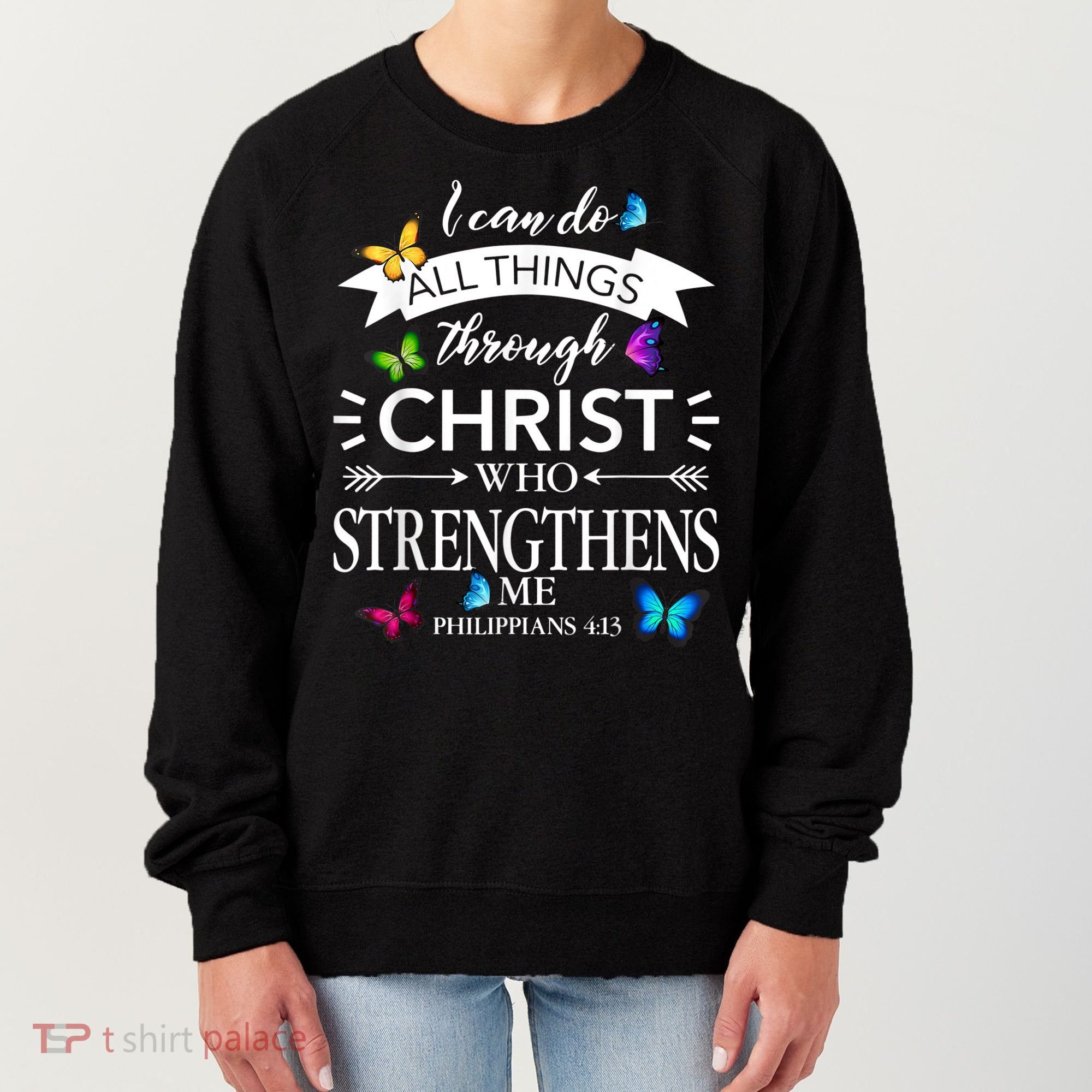 Religious I Can Do All Things Through Christ Butterfly Art Women's Sweatshirt