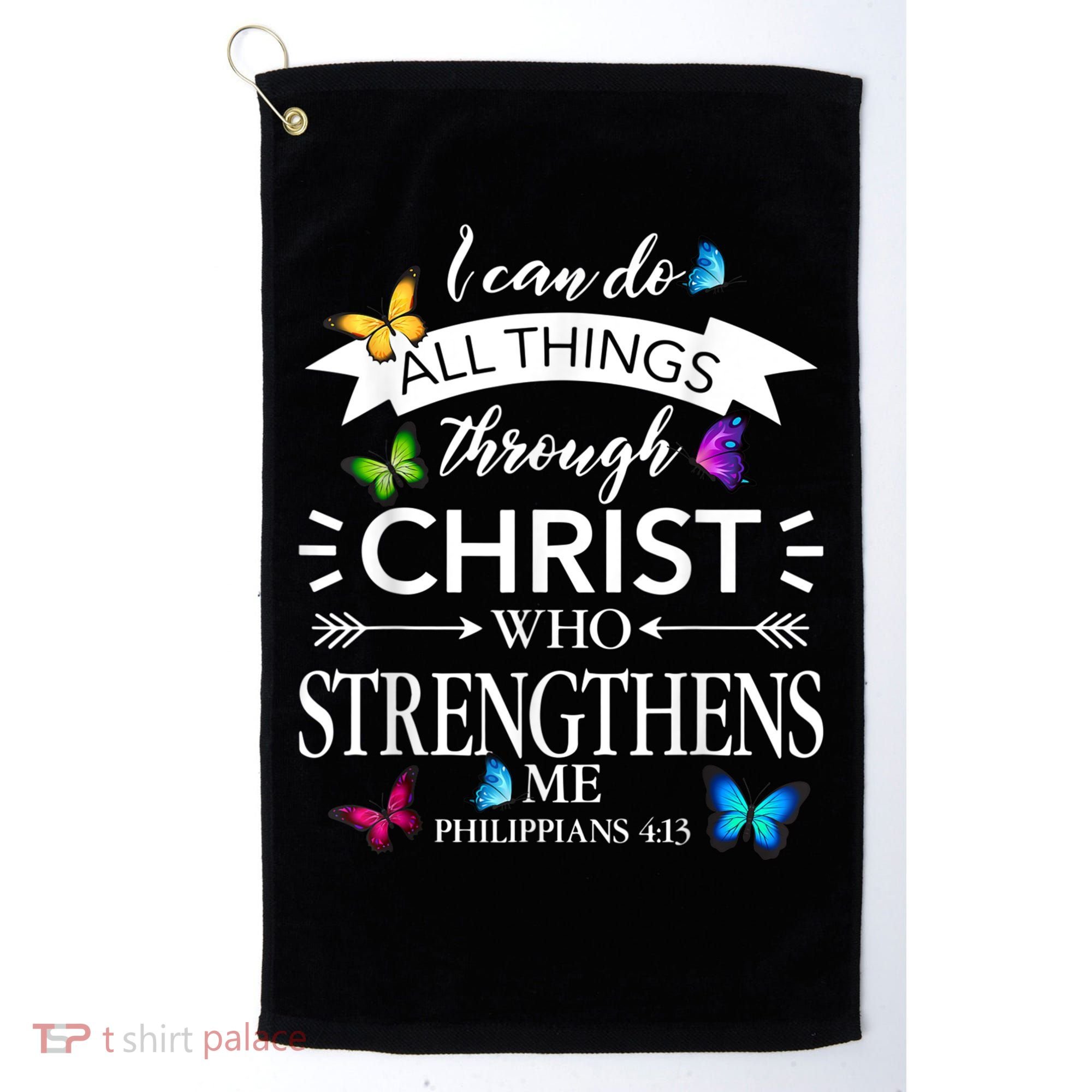 Religious I Can Do All Things Through Christ Butterfly Art Golf Towel