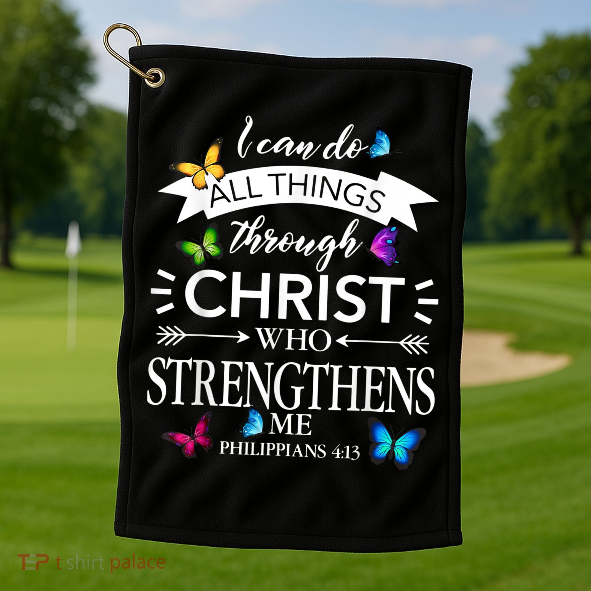 Religious I Can Do All Things Through Christ Butterfly Art Golf Towel