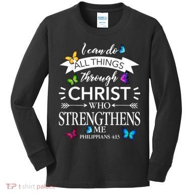 Religious I Can Do All Things Through Christ Butterfly Art Kids Long Sleeve Shirt