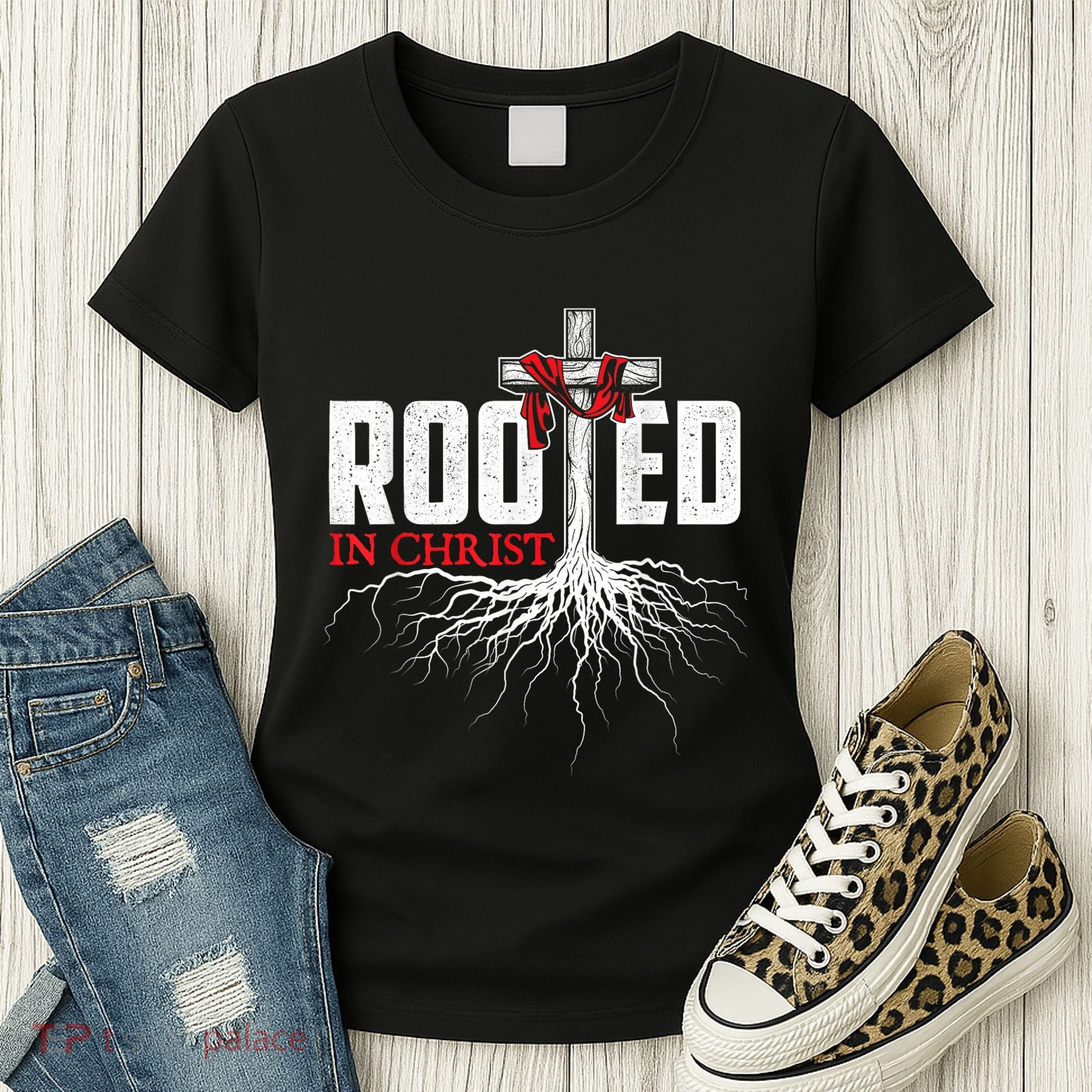 Rooted In Christ Christian Faith Religious Jesus Christ Women's T-Shirt