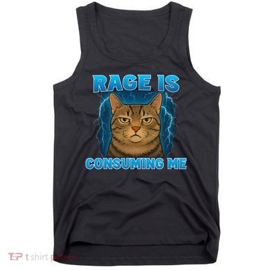 Rage Is Consuming Me Funny Lightning Angry Cat Meme Tank Top