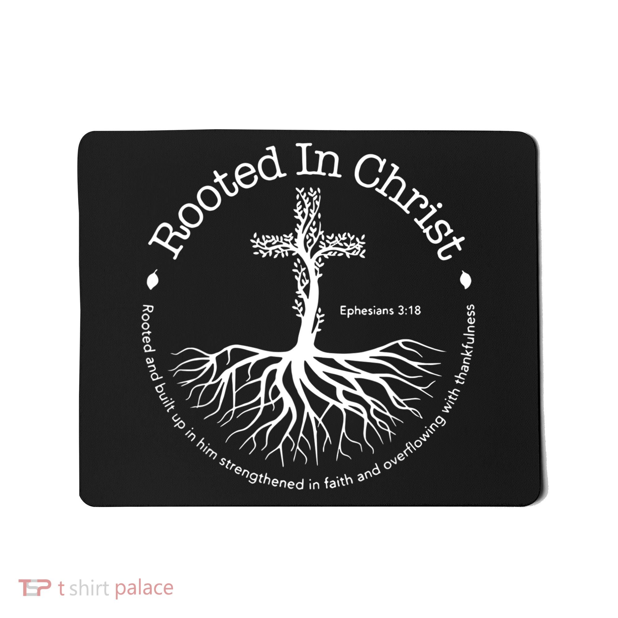 Rooted In Christ Jesus Cross Pray Bible Verse Christian Mousepad