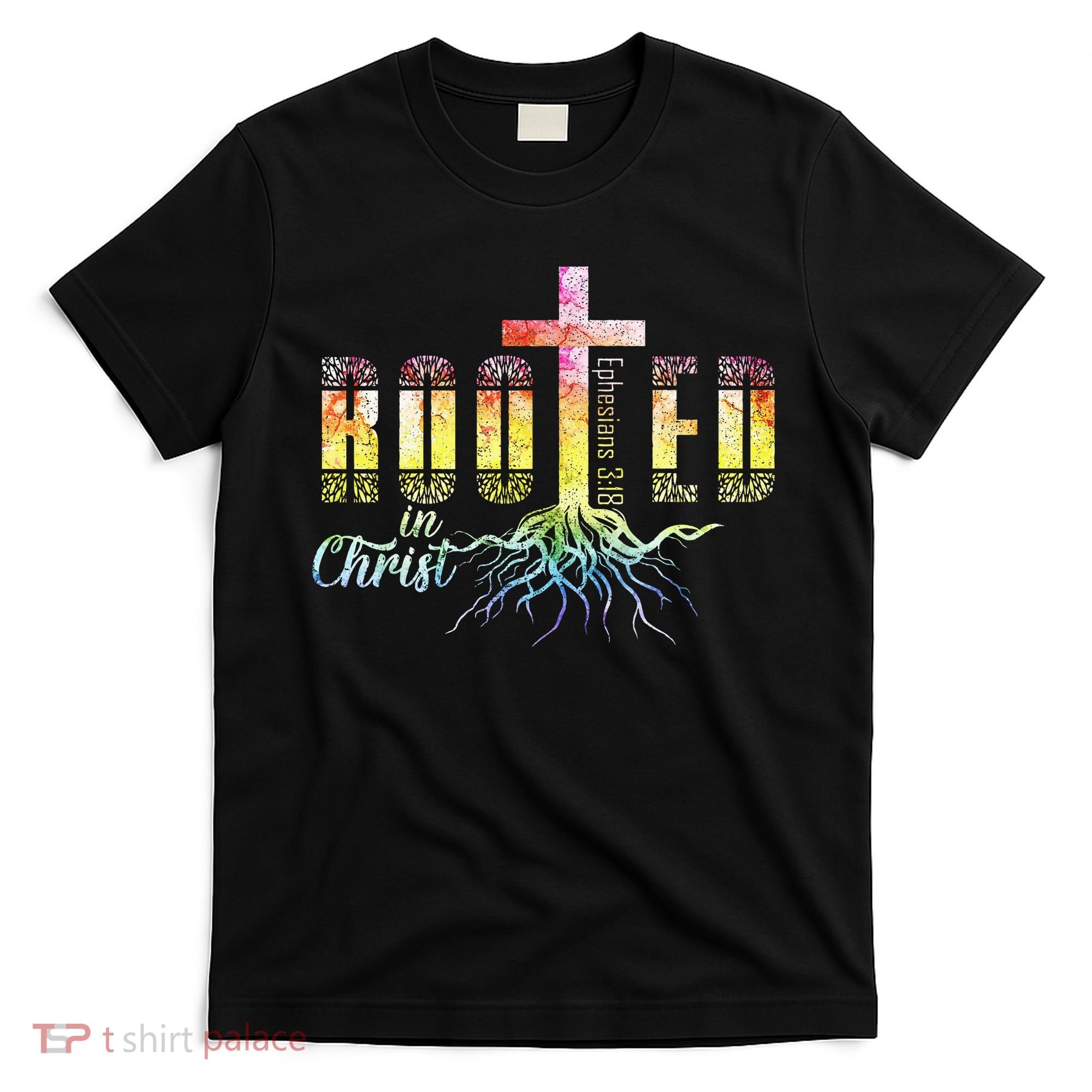 Rooted In Christ Christian Religious Christian T-Shirt