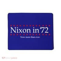 Richard Nixon in 72 Now More than Ever Mousepad thumb 0