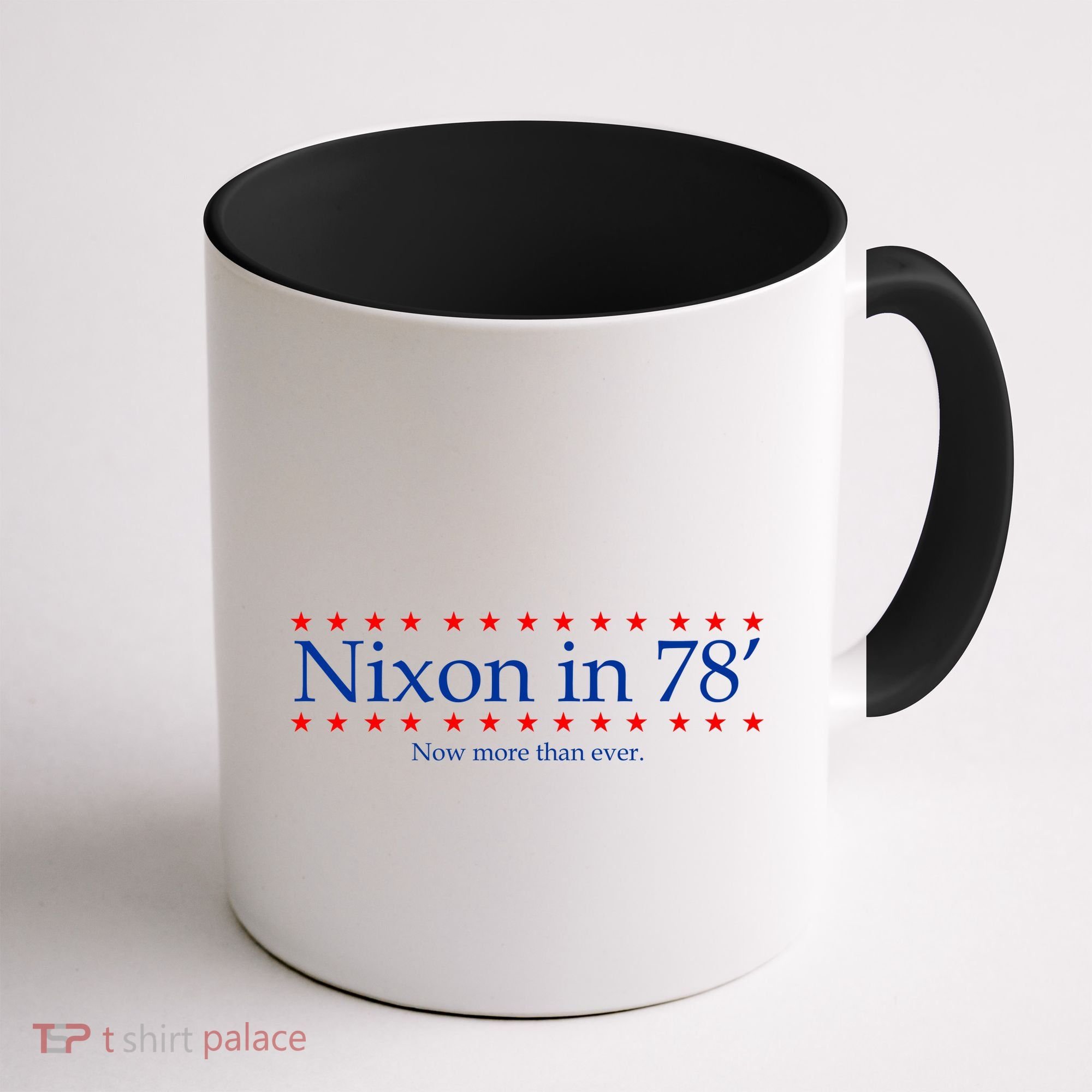 Richard Nixon in 78' 1978 Now More than Ever President Coffee Mug