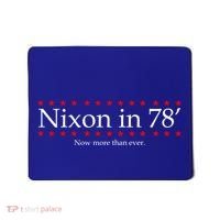 Richard Nixon in 78' 1978 Now More than Ever President Mousepad thumb 0