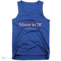 Richard Nixon in 78' 1978 Now More than Ever President Tank Top thumb 0