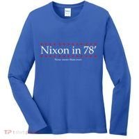 Richard Nixon in 78' 1978 Now More than Ever President Women's Long Sleeve Shirt thumb 0