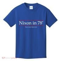 Richard Nixon in 78' 1978 Now More than Ever President Kids T-Shirt thumb 0