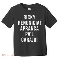 Ricky Renuncia Arranca Pa'l Carajo  Toddler T-Shirt thumb 0