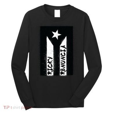 Ricky Renuncia Puerto Rico Flag Long Sleeve Shirt