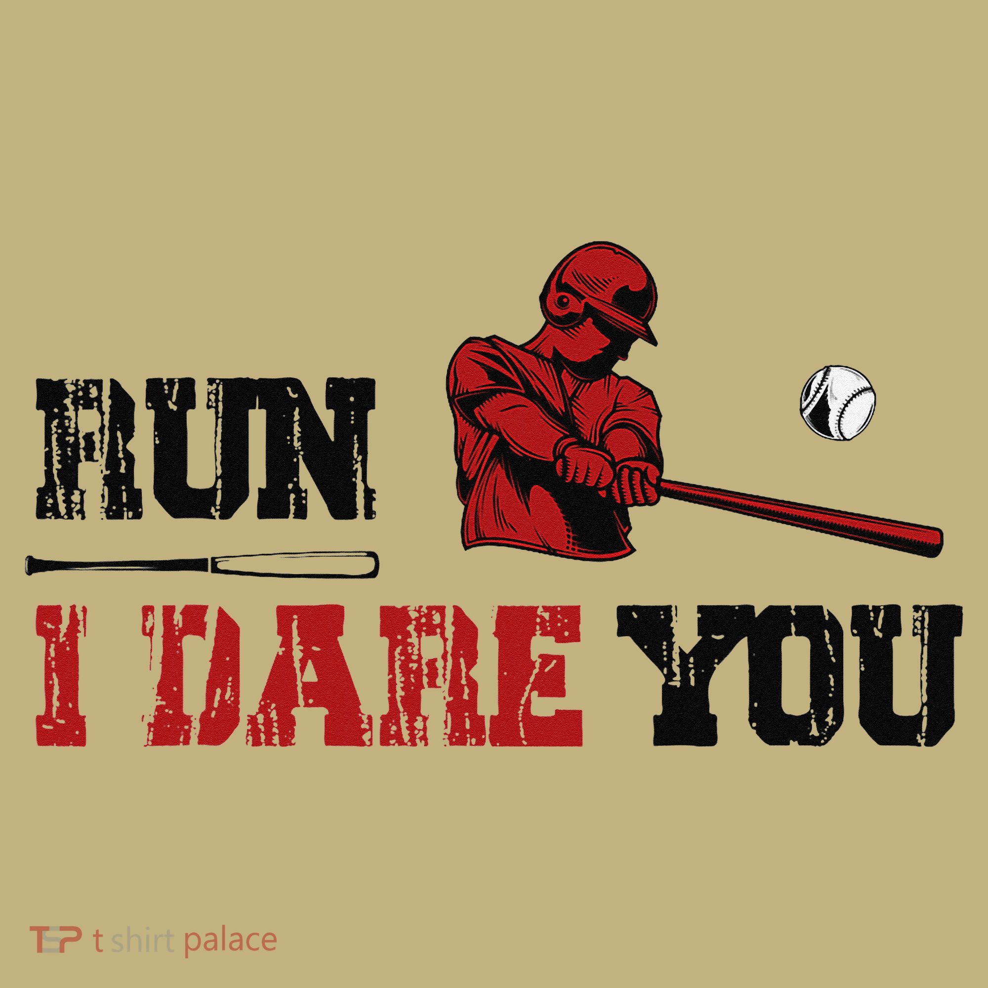 Run I Dare You Funny Baseball Catcher Baseball Player Lover T-Shirt