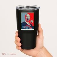 Recession I Did That Funny Joe Biden Meme Hope Style Tumbler thumb 2