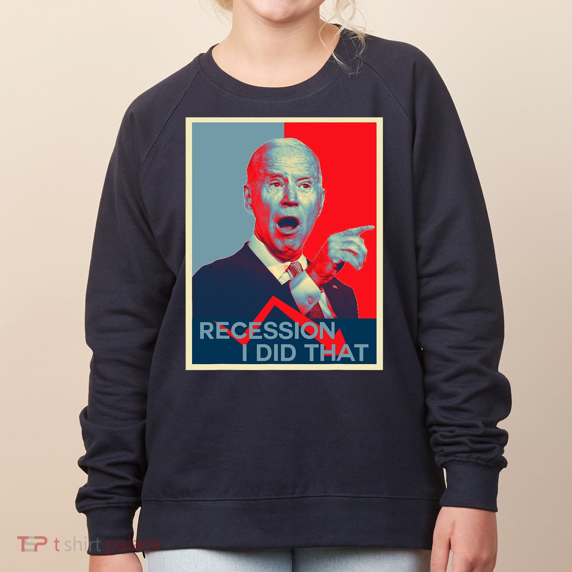 Recession I Did That Funny Joe Biden Meme Hope Style Women's Sweatshirt