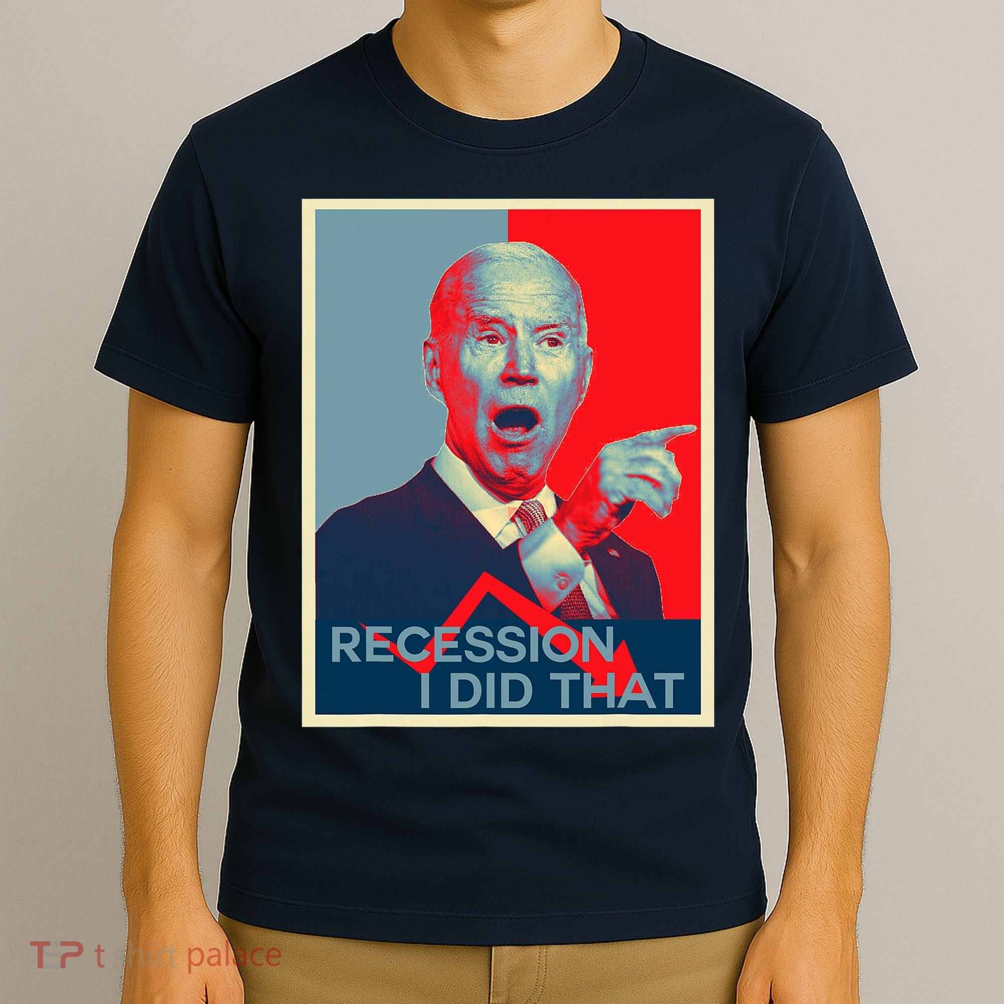 Recession I Did That Funny Joe Biden Meme Hope Style T-Shirt