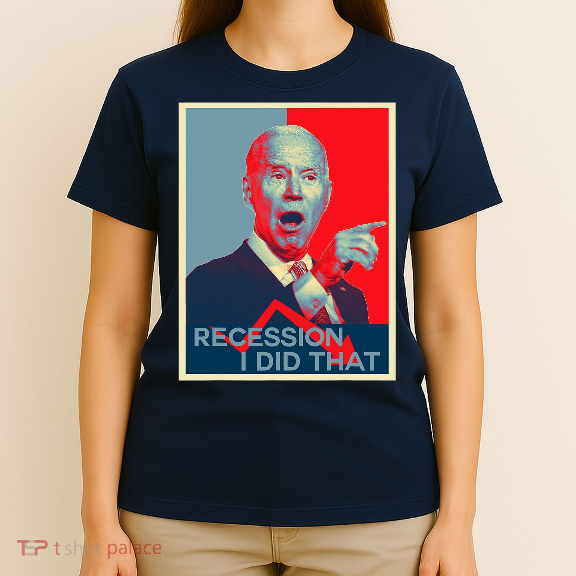 Recession I Did That Funny Joe Biden Meme Hope Style T-Shirt