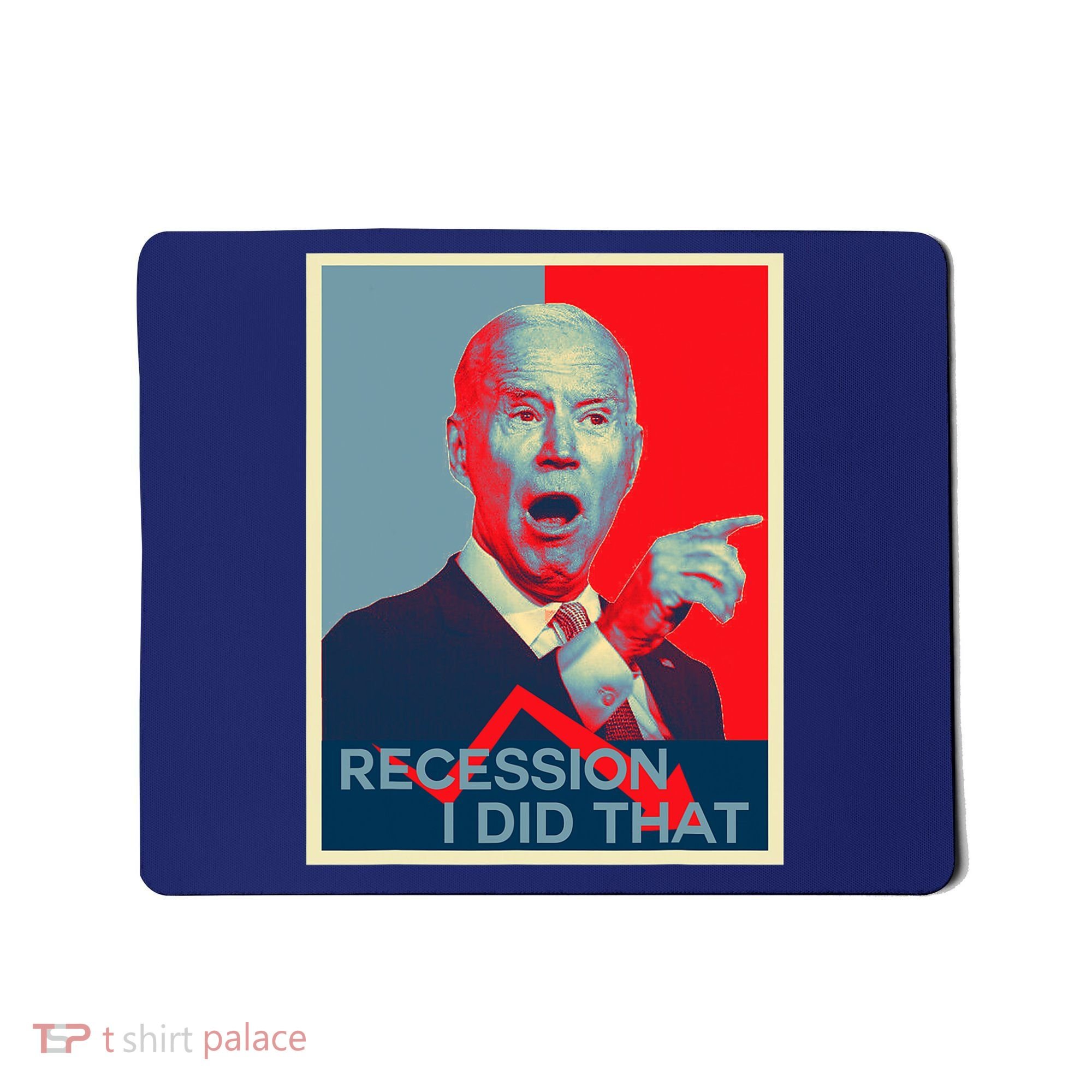 Recession I Did That Funny Joe Biden Meme Hope Style Mousepad