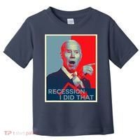 Recession I Did That Funny Joe Biden Meme Hope Style Toddler T-Shirt thumb 0