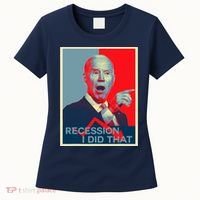 Recession I Did That Funny Joe Biden Meme Hope Style Women's T-Shirt thumb 0