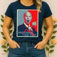 Recession I Did That Funny Joe Biden Meme Hope Style Women's T-Shirt thumb 2