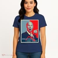 Recession I Did That Funny Joe Biden Meme Hope Style Women's T-Shirt thumb 4