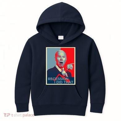 Recession I Did That Funny Joe Biden Meme Hope Style Kids Hoodie