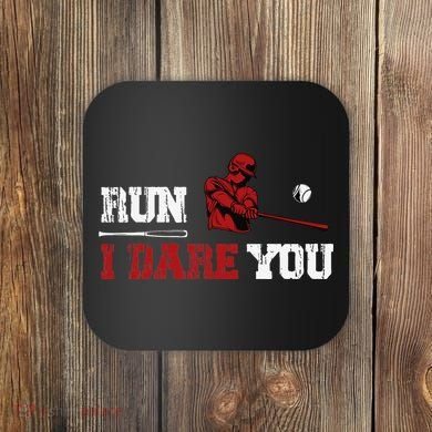 Run I Dare You Funny Baseball Catcher Baseball Player Lover Coaster