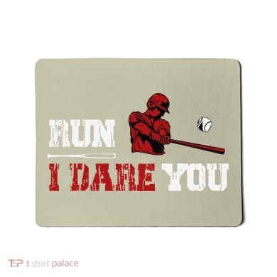 Run I Dare You Funny Baseball Catcher Baseball Player Lover Mousepad