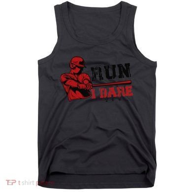 Run I Dare You Funny Baseball Catcher Baseball Player Lover Tank Top