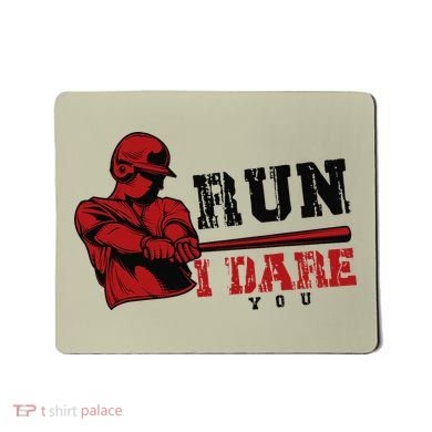 Run I Dare You Funny Baseball Catcher Baseball Player Lover Mousepad