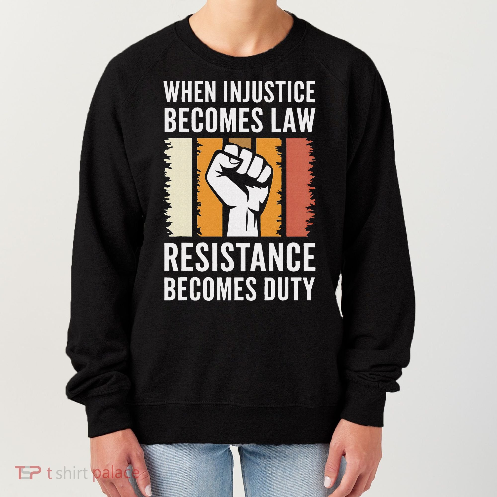 Resistance Is Duty Protest Quote Apparel Activist Gift Women's Sweatshirt