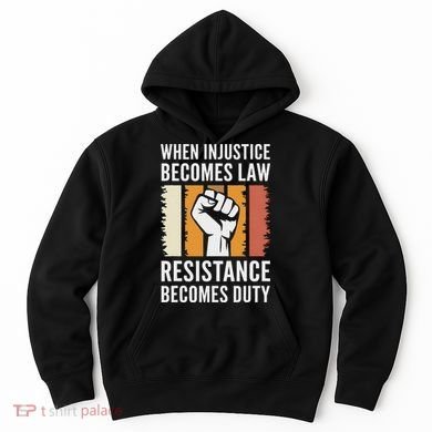 Resistance Is Duty Protest Quote Apparel Activist Gift Hoodie