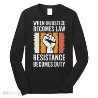 Resistance Is Duty Protest Quote Apparel Activist Gift Long Sleeve Shirt thumb 0