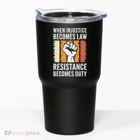 Resistance Is Duty Protest Quote Apparel Activist Gift Tumbler thumb 0