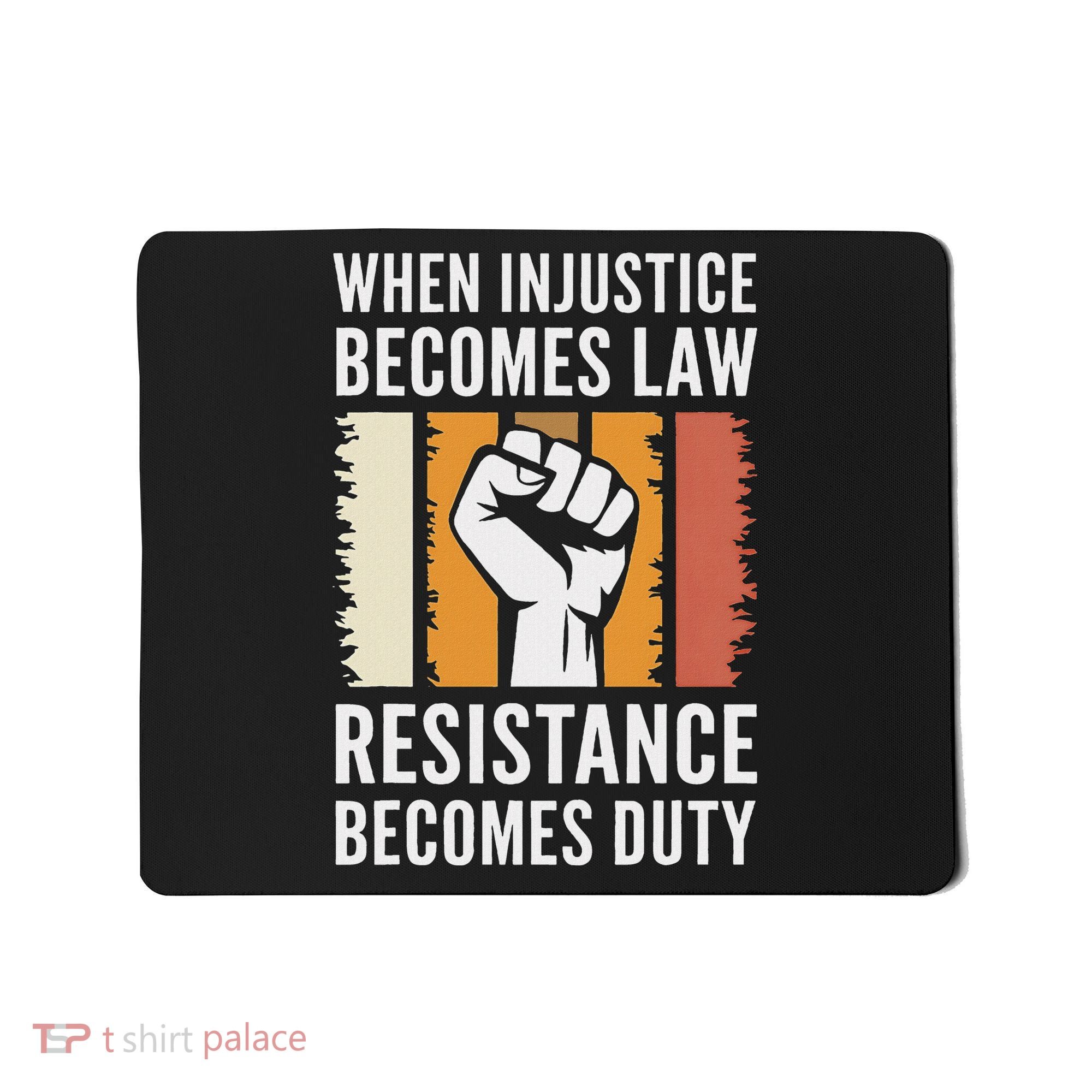 Resistance Is Duty Protest Quote Apparel Activist Gift Mousepad