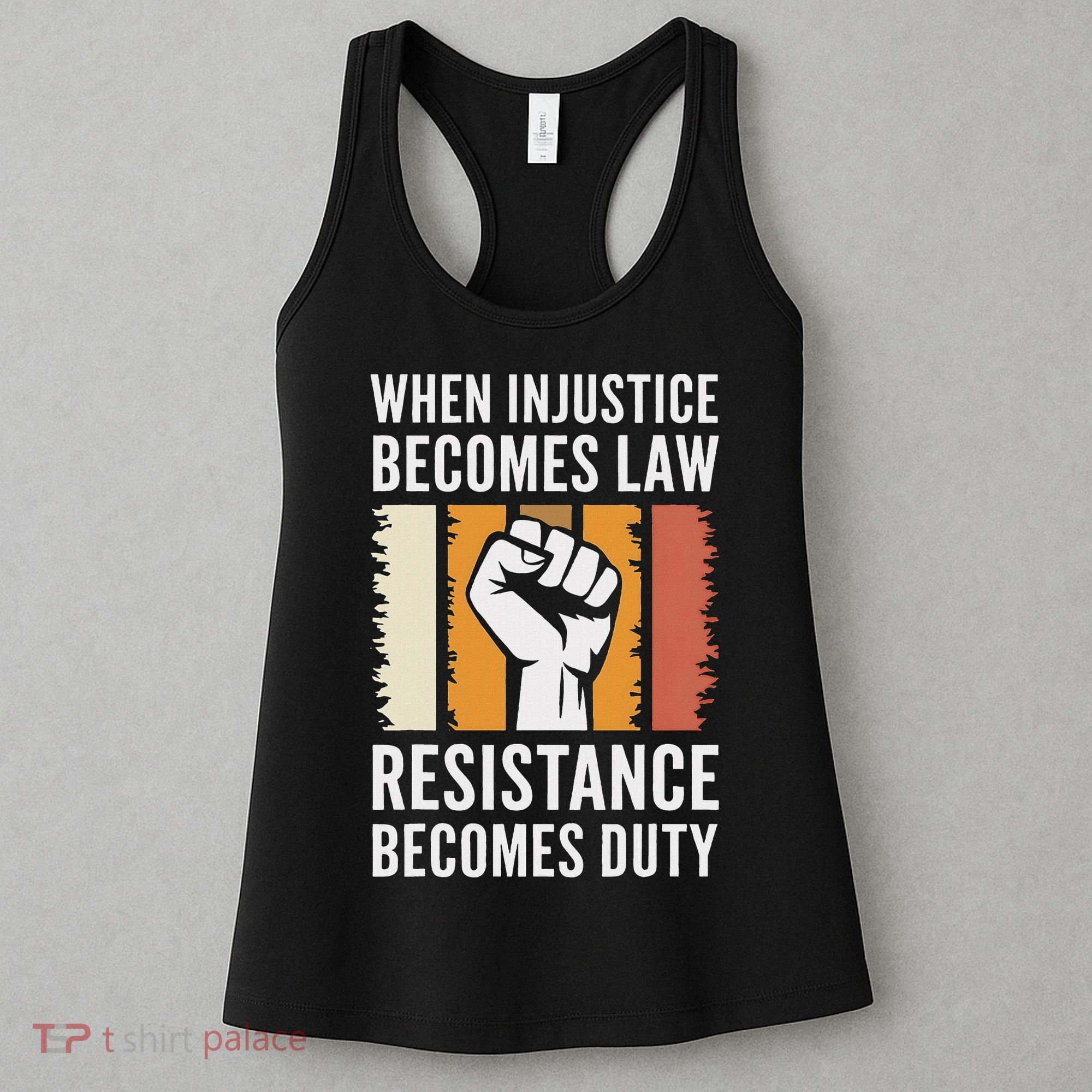 Resistance Is Duty Protest Quote Apparel Activist Gift Women's Tank Top